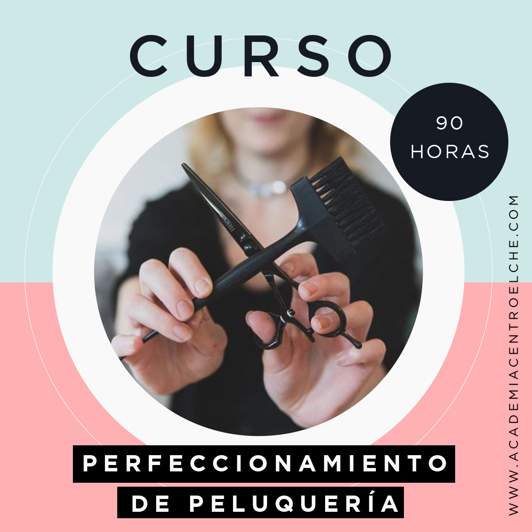 Curso perfeccionamiento de peluquería en Centro Academia de Elche